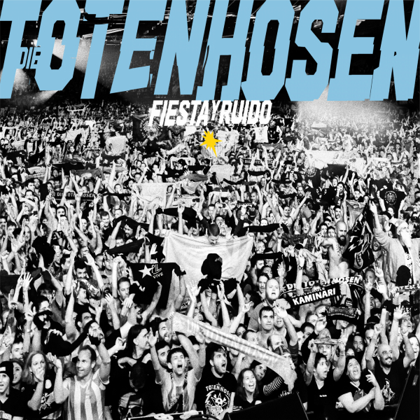 DIE TOTEN HOSEN – FIESTA Y RUIDO