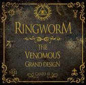 RINGWORM – The venomous grand design