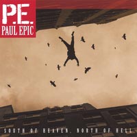 Paul Epic – South of heaven, north of hell