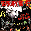 TERRORGRUPPE – Musik für Arschlöcher