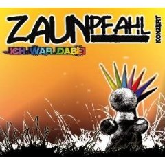 ZAUNPFAHL – Ich war dabei