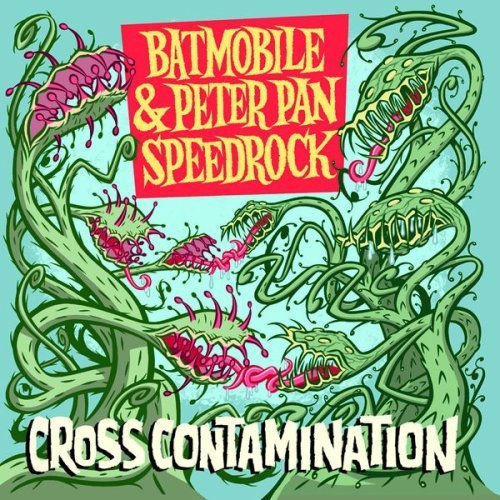Batmobile & Peter Pan Speedrock – Cross Contamination