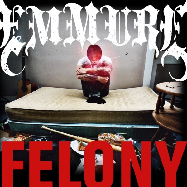 EMMURE – FELONY