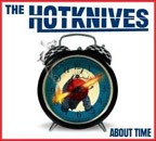 THE HOTKNIVES – ABOUT TIME