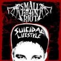 SMALL TOWN RIOT – SUICIDAL LIFESTYLE
