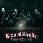 KRAWALLBRÜDER – 15 JAHRE - LIVE IN BERLIN -