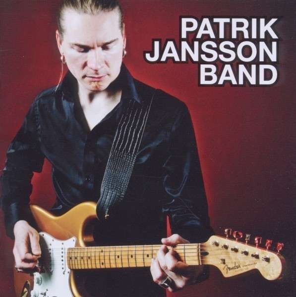 PATRIK JANSSON BAND – PATRIK JANSSON BAND