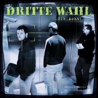 Dritte Wahl – Gib Acht!