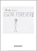 ANDRE LUX – EGON FOREVER !