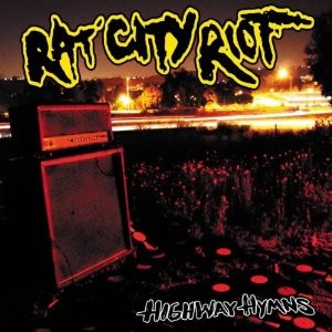 RAT CITY RIOT – HIGHWAY HYMNS