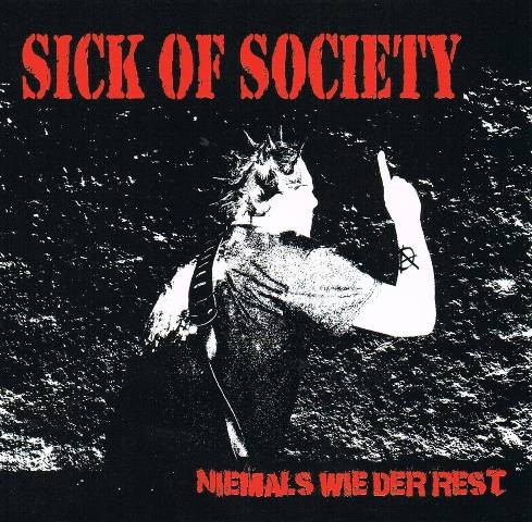 Sick of Society – Never Like the Rest