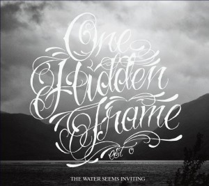 One Hidden Frame – The Water Seems Inviting