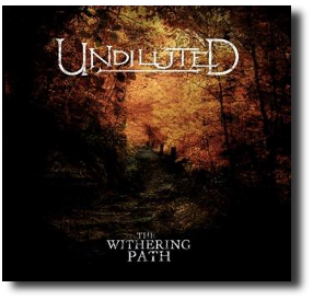 Undiluted – The Withering Path