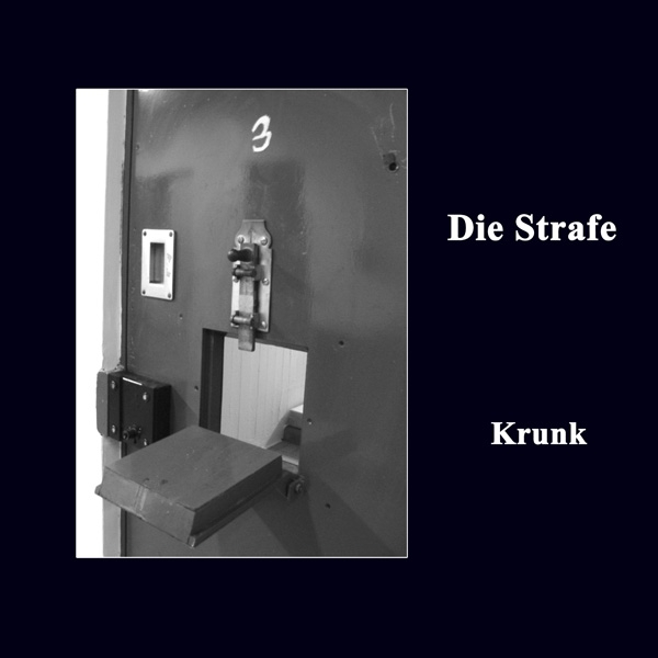 DIE STRAFE – krunk