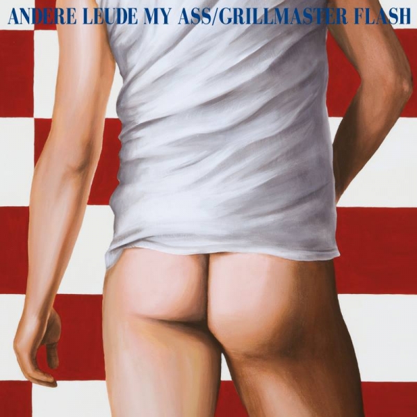 Grillmaster Flash – Andere Leude my Ass