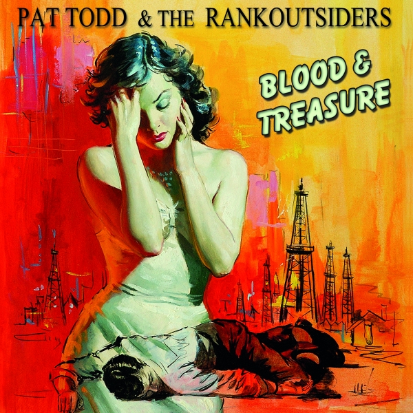 PAT TODD & THE RANKOUTSIDERS – blood & treasure (with download code)