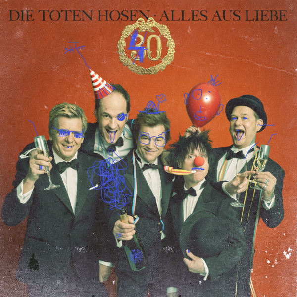 DIE TOTEN HOSEN – All for Love – 40 Years of Die Toten Hosen