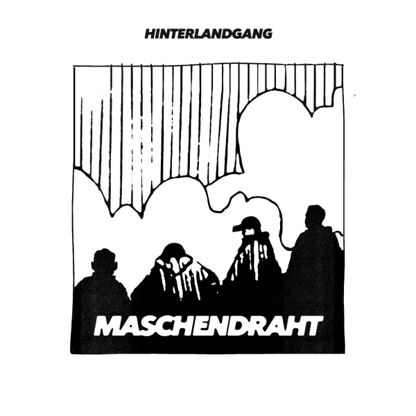 HINTERLANDGANG – MASCHENDRAHT
